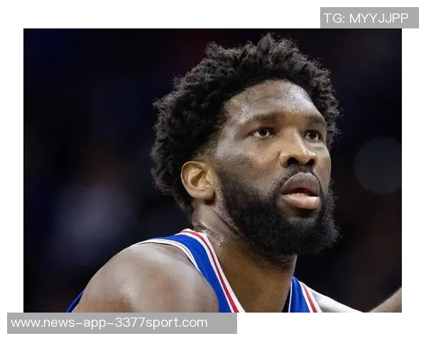 恩比德谈第二个加时被禁赛的心情感到无比失落与沮丧 恩比德谈第二个加时被禁赛的心情感到无比失落与沮丧